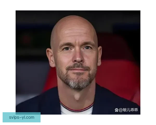 前曼联助理称滕哈格每日以3至4小时睡眠为工作核心引发热议话题